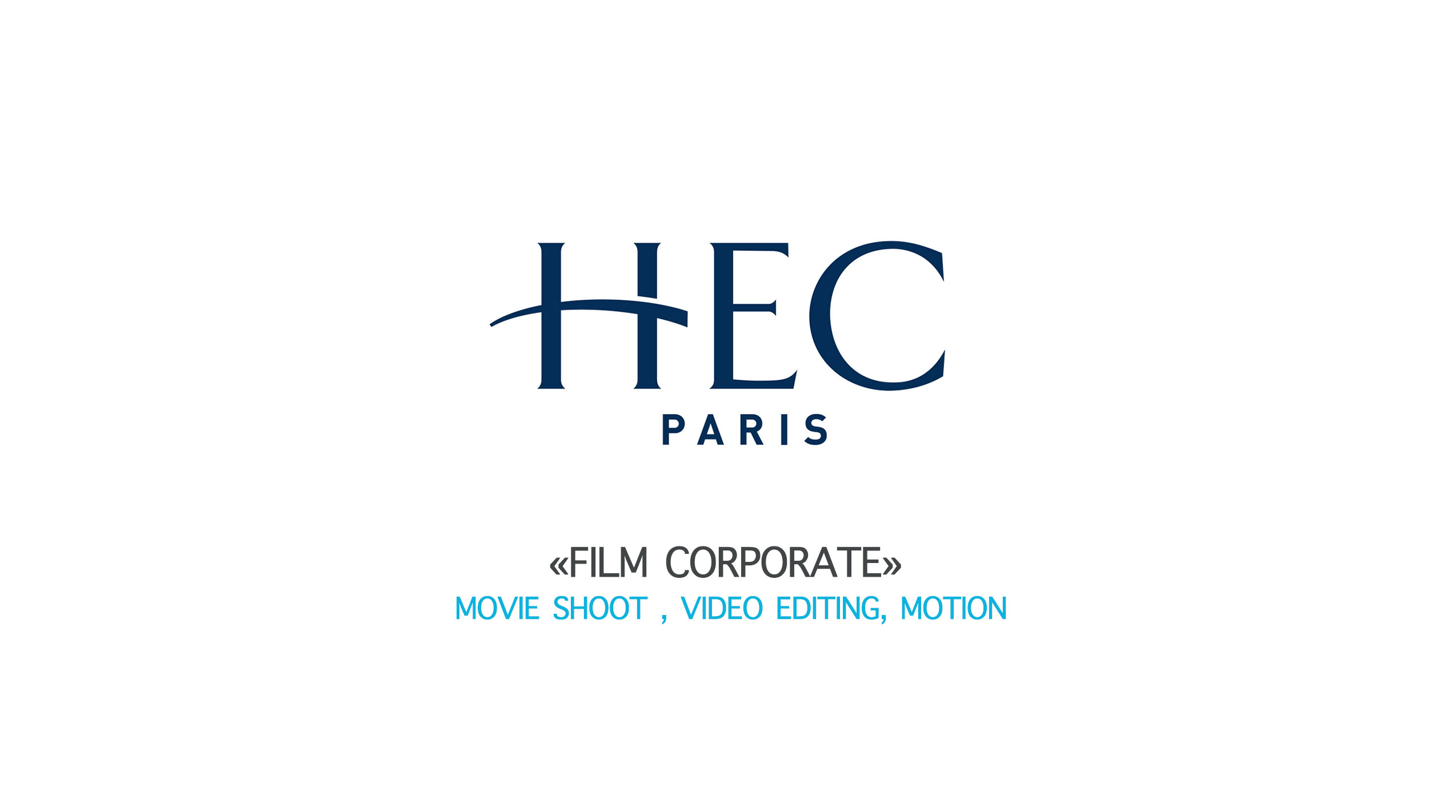 Hec Paris - Réalisation de films corporate